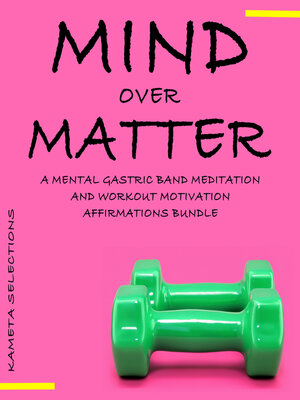 cover image of Mind Over Matter
